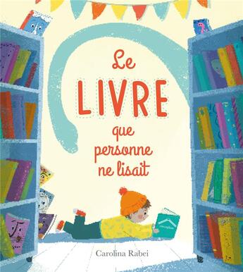 Couverture du livre « LE livre que personne ne lisait » de Carolina Rabei aux éditions Circonflexe