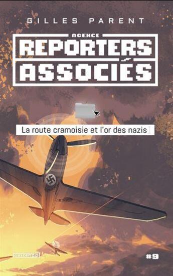 Couverture du livre « La route cramoisie et l'or des nazis » de Gilles Parent aux éditions Crescendo