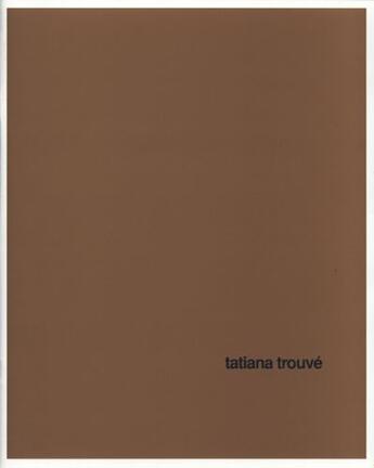 Couverture du livre « Tatiana Trouvé » de Charles-Arthur Boyer et Joseph Mouton aux éditions Villa Arson