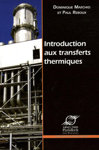 Couverture du livre « Introduction aux transferts thermiques » de Reboux/Marchio aux éditions Presses De L'ecole Des Mines