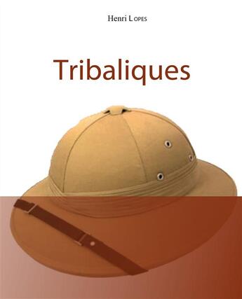 Couverture du livre « Tribaliques » de Henri Lopes aux éditions Editions Cle