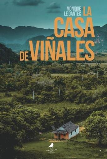 Couverture du livre « La casa de Vinales » de Monique Le Dantec aux éditions Morrigane