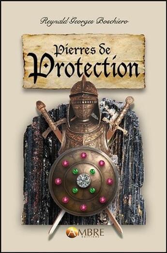 Couverture du livre « Pierres de protection » de Reynald-Georges Boschiero aux éditions Ambre