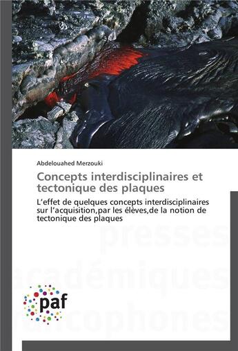 Couverture du livre « Concepts interdisciplinaires et tectonique des plaques » de Merzouki-A aux éditions Presses Academiques Francophones