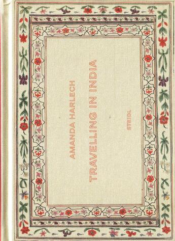Couverture du livre « Amanda harlech travelling in india » de Amanda Harlech aux éditions Steidl