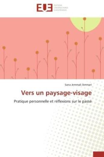 Couverture du livre « Vers un paysage-visage » de Ammari-S aux éditions Editions Universitaires Europeennes