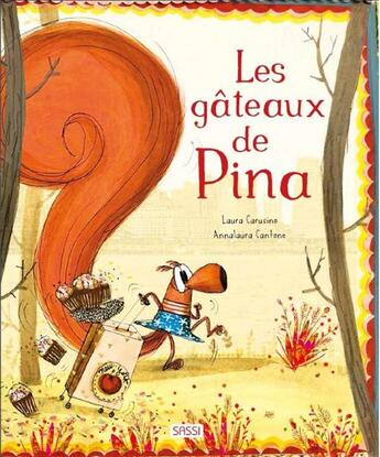 Couverture du livre « Les gateaux de Pina » de Laura Carusino et Annalaura Cantone aux éditions Sassi