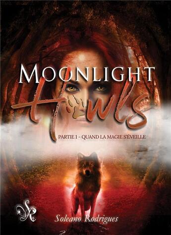 Couverture du livre « Moonlight howls » de Rodrigues Soleano aux éditions Bookelis