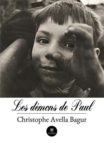 Couverture du livre « Les démons de Paul » de Christophe Avella Ba aux éditions Le Lys Bleu