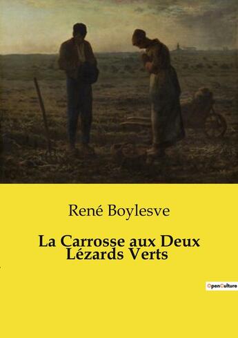 Couverture du livre « La Carrosse aux Deux Lézards Verts » de Rene Boylesve aux éditions Culturea