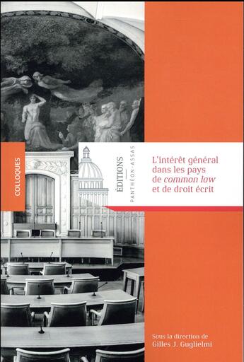 Couverture du livre « L'intérêt général dans les pays de Common law et de droit civil » de Gilles J. Guglielmi aux éditions Pantheon-assas