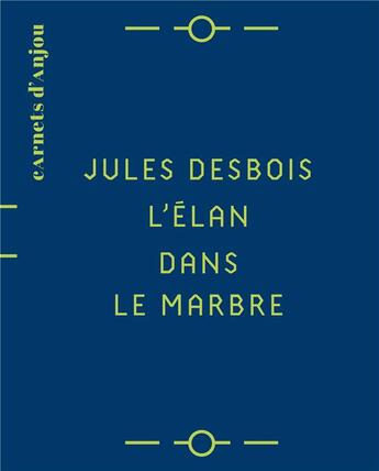 Couverture du livre « Jules Desbois : l'élan dans le marbre » de Armelle Maugin et Florian Stalder aux éditions Revue 303