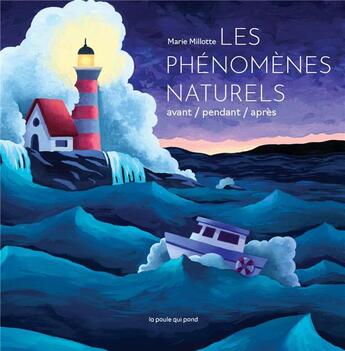 Couverture du livre « Les phenomenes naturels - avant / pendant / apres (coll. les tout-cartons) » de Marie Millotte aux éditions La Poule Qui Pond