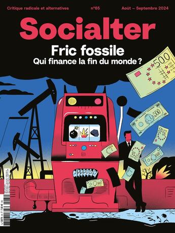 Couverture du livre « Socialter N°65 - L'argent fossile - Août-Septembre 2024 » de Socialter aux éditions Socialter