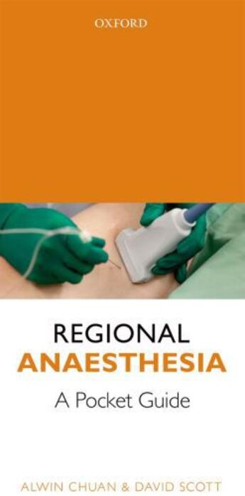 Couverture du livre « Regional Anaesthesia: A Pocket Guide » de Scott David M aux éditions Oup Oxford