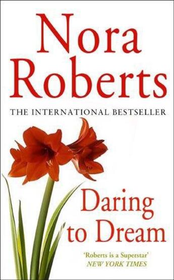 Couverture du livre « Daring to Dream » de Nora Roberts aux éditions Little Brown Book Group Digital