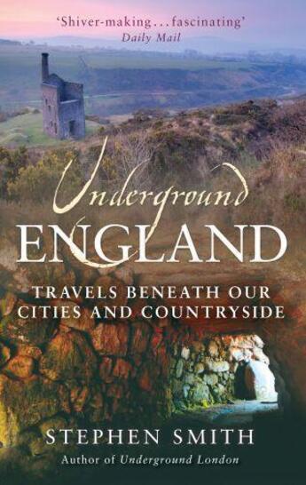 Couverture du livre « Underground England » de Smith Stephanie aux éditions Little Brown Book Group Digital