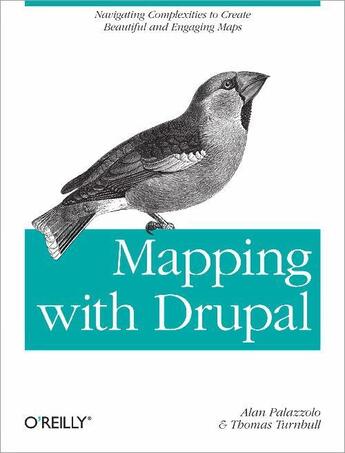 Couverture du livre « Mapping with Drupal » de Alan Palazzolo et Thomas Turnbull aux éditions O Reilly