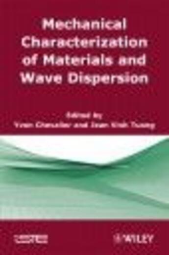 Couverture du livre « Mechanical characterization of materials and wave dispersion t.2 » de Chevalier aux éditions Iste