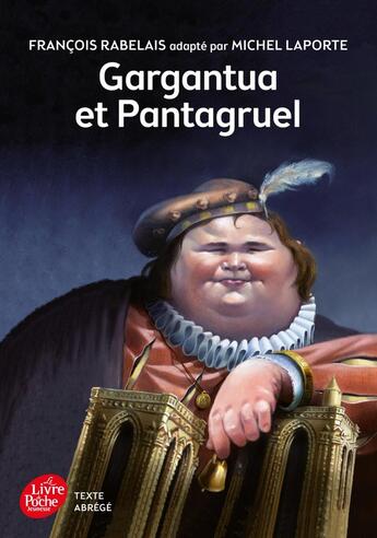 Couverture du livre « Gargantua et Pantagruel » de Rabelais-F+Laporte-M aux éditions Le Livre De Poche Jeunesse