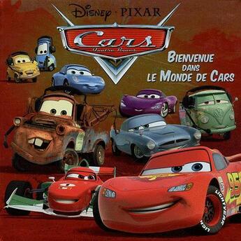Couverture du livre « Bienvenue dans le monde de Cars » de Disney aux éditions Disney Hachette