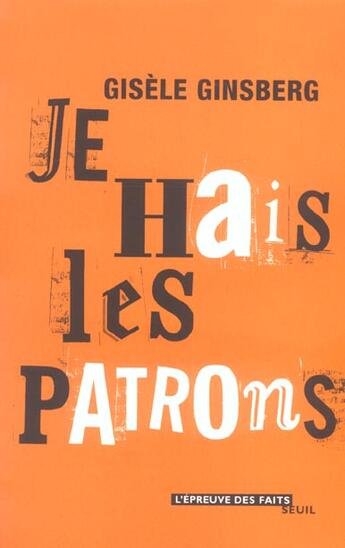 Couverture du livre « Je hais les patrons ! » de Ginsberg Gisele aux éditions Seuil