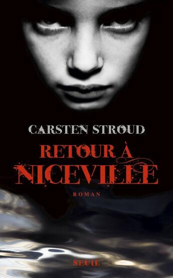 Couverture du livre « Retour à Niceville t.2 » de Carsten Stroud aux éditions Seuil