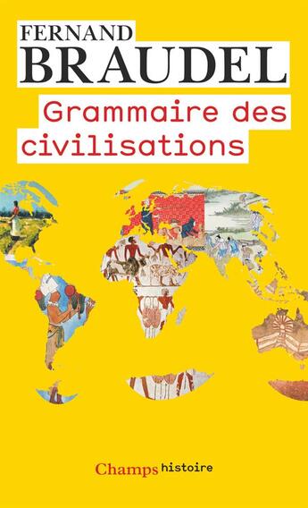 Couverture du livre « Grammaire des civilisations » de Fernand Braudel aux éditions Flammarion