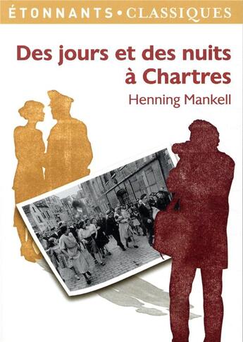 Couverture du livre « Des jours et des nuits à Chartres » de Henning Mankell aux éditions Flammarion
