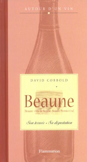 Couverture du livre « Beaune » de David Cobbold aux éditions Flammarion