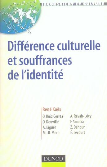 Couverture du livre « Difference Culturelle Et Souffrances De L'Identite » de Rene Kaes aux éditions Dunod