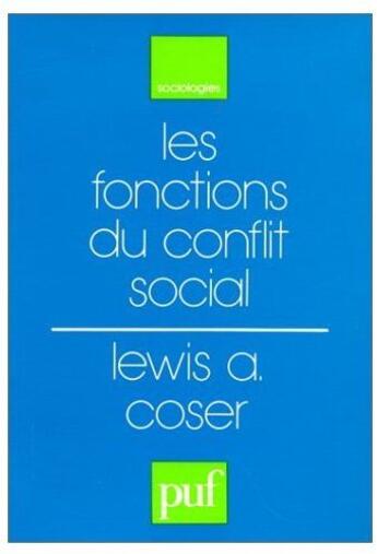 Couverture du livre « Les fonctions du conflit social » de Coser L.A. aux éditions Puf