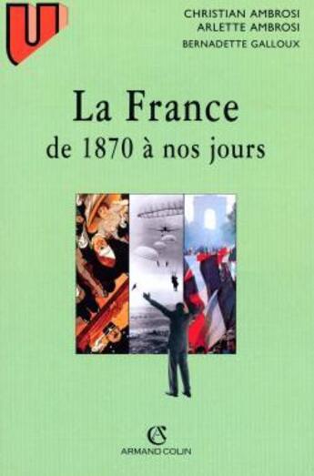 Couverture du livre « La france - de 1870 a nos jours - 7e ed. » de Ambrosi/Galloux aux éditions Armand Colin