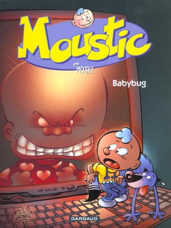 Couverture du livre « Moustic Tome 2 ; baby-bug » de David Mowski aux éditions Dargaud