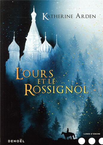 Couverture du livre « L'ours et le rossignol » de Katherine Arden aux éditions Denoel