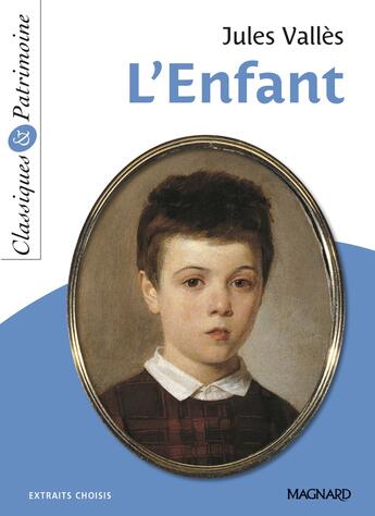 Couverture du livre « L'enfant de Jules Vallès » de  aux éditions Magnard