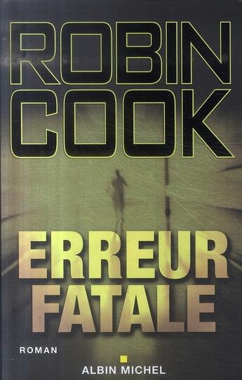 Couverture du livre « Erreur fatale » de Cook-R aux éditions Albin Michel