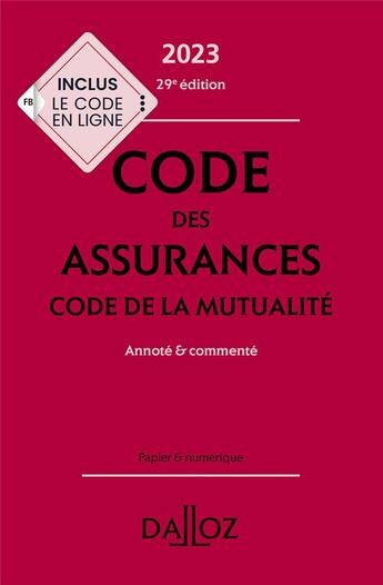 Couverture du livre « Code des assurances : code de la mutualité ; annoté et commenté (édition 2023) (29e édition) » de Celine Vivien et Louis Perdrix aux éditions Dalloz