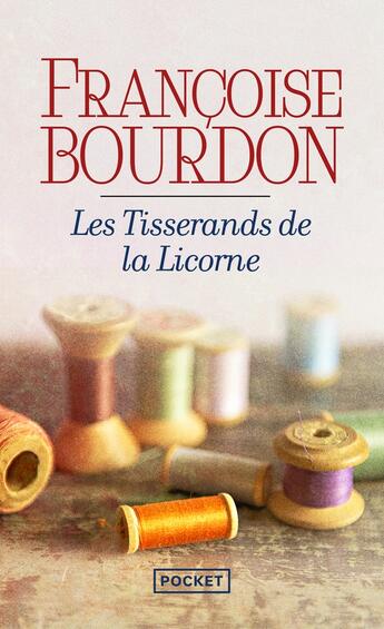 Couverture du livre « Les tisserands de la licorne » de Francoise Bourdon aux éditions Pocket