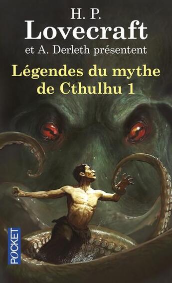 Couverture du livre « Les légendes du mythe de Cthulhu Tome 1 » de Howard Phillips Lovecraft aux éditions Pocket