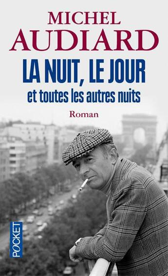 Couverture du livre « La nuit, le jour et toutes les autres nuits » de Michel Audiard aux éditions Pocket