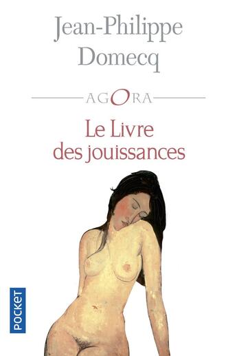 Couverture du livre « Le livre des jouissances » de Jean-Philippe Domecq aux éditions Pocket