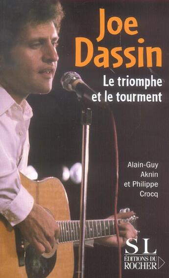 Couverture du livre « Joe dassin - le triomphe et le tourment » de Aknin/Croq aux éditions Rocher