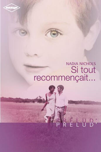 Couverture du livre « Si tout recommençait » de Nadia Nichols aux éditions Harlequin