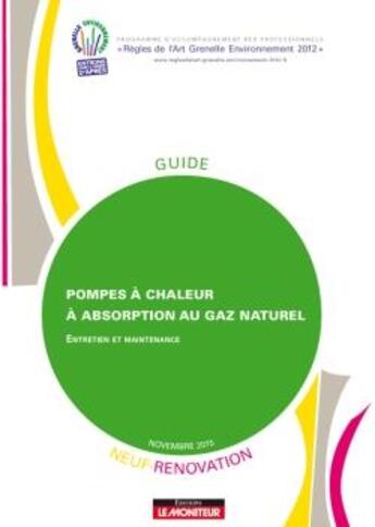 Couverture du livre « Pompes a chaleur a absorption au gaz naturel - neuf et renovation - entretien et maintenance » de  aux éditions Le Moniteur