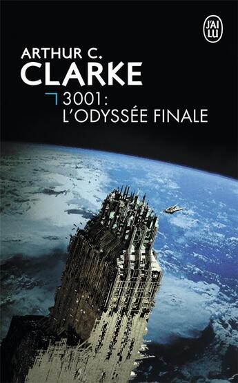 Couverture du livre « 3001 : l'odyssée finale » de Arthur C. Clarke aux éditions J'ai Lu