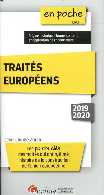 Couverture du livre « Traites europeens - les points cles des traites qui ont rythme l'histoire de la construction de l'un » de Jean-Claude Zarka aux éditions Gualino