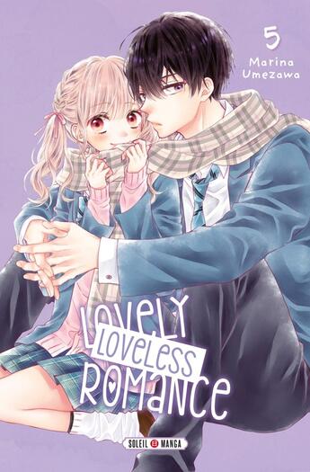 Couverture du livre « Lovely loveless romance Tome 5 » de Marina Umezawa aux éditions Soleil