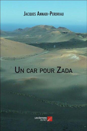 Couverture du livre « Un car pour Zada » de Jacques Annabi-Perdriau aux éditions Editions Du Net