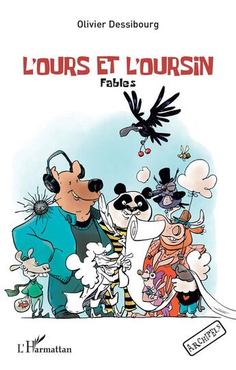 Couverture du livre « L'ours et l'oursin ; fables » de Olivier Dessibourg aux éditions L'harmattan